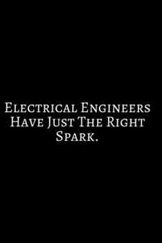 Electrical Engineer Have Just ~: Funny Engineer Good With Math Bad At Spelling Engineering, Journal. Computer Engineering Journal Planner Software ... For Men Women Kids Daily Calendar Quarterly.