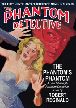 Paperback The Phantom's Phantom: A Novel of the Phantom Detective Agency as Taken from the Case Files of Richard Curtis Van Loan, the Phantom Book