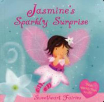 Board book Jasmine's Sparkly Surprise (Sweetheart Fairies) Book