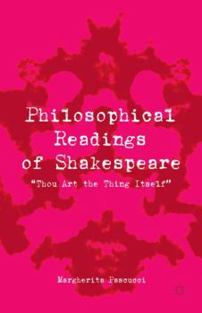 Hardcover Philosophical Readings of Shakespeare: "thou Art the Thing Itself" Book