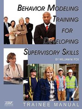 Paperback Behavior Modeling Training for Developing Supervisory Skills - Trainee Manual (PB) Book