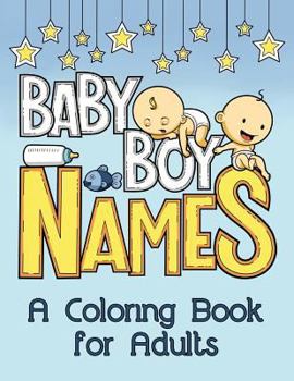 Paperback Baby Boy Names: A Coloring Book for Adults Book