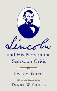 Paperback Lincoln and His Party in the Secession Crisis Book
