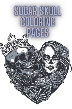 Paperback Sugar Skull Coloring Pages: sugar skull animals coloring pages for kids Book