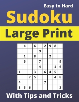Paperback Sudoku Large Print With Tips and Tricks: One Puzzle Per Page -Easy to Hard Puzzles for Adults & Seniors for Gradually Improving Sudoku Skills (Puzzles Book