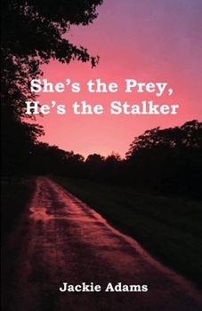 Paperback She's the Prey, He's the Stalker Book