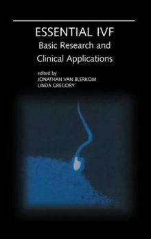 Hardcover Essential Ivf: Basic Research and Clinical Applications Book