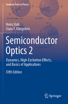 Paperback Semiconductor Optics 2: Dynamics, High-Excitation Effects, and Basics of Applications Book