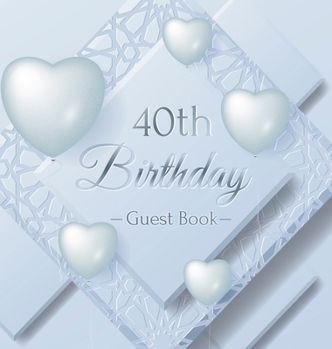 Hardcover 40th Birthday Guest Book: Keepsake Gift for Men and Women Turning 40 - Hardback with Funny Ice Sheet-Frozen Cover Themed Decorations & Supplies, Book