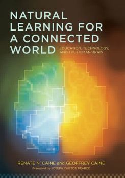 Paperback Natural Learning for a Connected World: Education, Technology, and the Human Brain Book