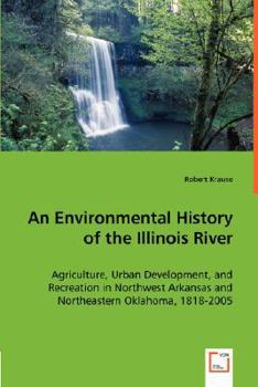 Paperback An Environmental History of the Illinois River Book