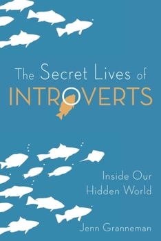 Paperback The Secret Lives of Introverts: Inside Our Hidden World Book