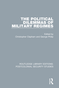 Paperback The Political Dilemmas of Military Regimes Book