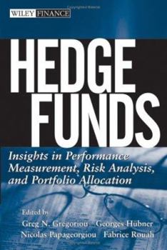 Hardcover Hedge Funds: Insights in Performance Measurement, Risk Analysis, and Portfolio Allocation Book