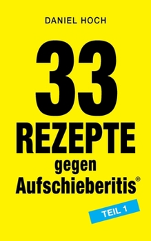 Paperback 33 Rezepte gegen Aufschieberitis Teil 1 [German] Book