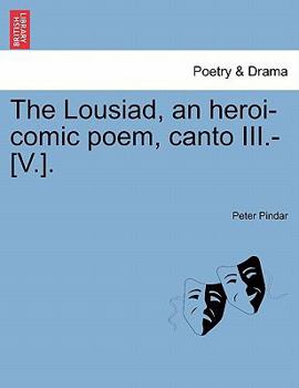 Paperback The Lousiad, an Heroi-Comic Poem, Canto III.-[V.]. Book