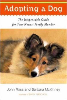 Paperback Adopting a Dog: The Indispensable Guide for Your Newest Family Member Book