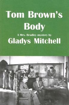 Tom Brown's Body - Book #22 of the Mrs. Bradley