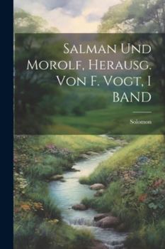 Paperback Salman Und Morolf, Herausg. Von F. Vogt, I BAND [German] Book