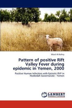 Paperback Pattern of positive Rift Valley Fever during epidemic in Yemen, 2000 Book