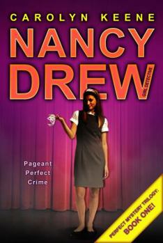Pageant Perfect Crime (Nancy Drew: Girl Detective, #30; Perfect Mystery, #1) - Book #30 of the Nancy Drew: Girl Detective