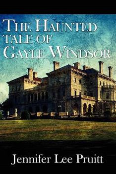 Paperback The Haunted Tale of Gayle Windsor Book