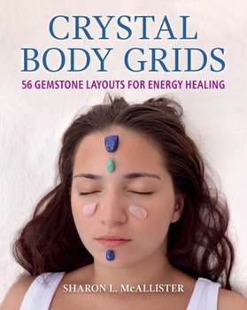 Paperback Crystal Body Grids: 56 Gemstone Layouts for Energy Healing Book