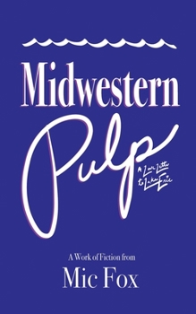Paperback Midwestern Pulp: A Love Letter to Lake Erie Book
