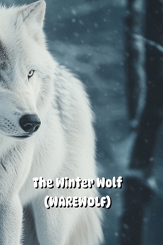 Paperback The Winter Wolf (WAREWOLF) Book
