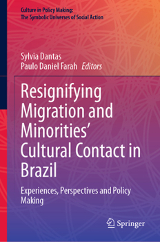Resignifying Migration and Minorities' Cultural Contact in Brazil: Experiences, Perspectives and Policy Making