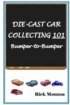 Paperback Die-Cast Car Collecting 101 Bumper to Bumper Book