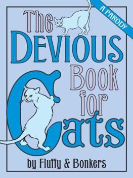 Hardcover The Devious Book for Cats: A Parody Book
