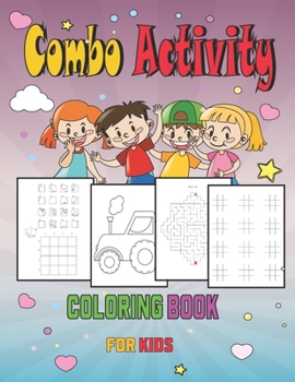 Paperback Combo Activity Coloring Book for Kids: Coloring, Picture Slice, Mazes, and More Fun Activities for Kids Ages 4-8 / 8-12 Book