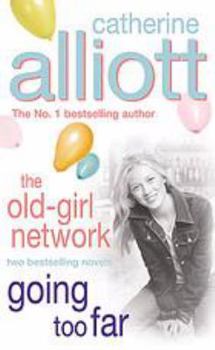 Hardcover Going Too Far/Old Girl Network Omnibus: WITH The Old Girl Network Book