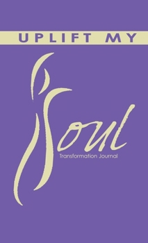 Paperback Uplift My Soul Book