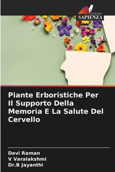 Paperback Piante Erboristiche Per Il Supporto Della Memoria E La Salute Del Cervello [Italian] Book