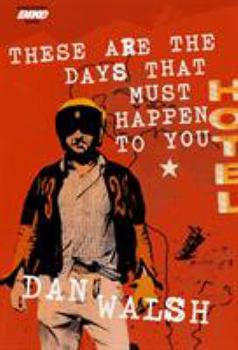 Paperback These Are the Days That Must Happen to You-. Dan Walsh Book