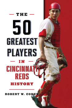 Paperback The 50 Greatest Players in Cincinnati Reds History Book