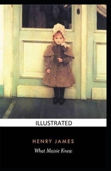 Paperback What Maisie Knew Illustrated Book