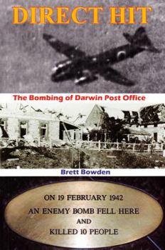 Paperback Direct Hit: The Bombing of Darwin Post Office Book