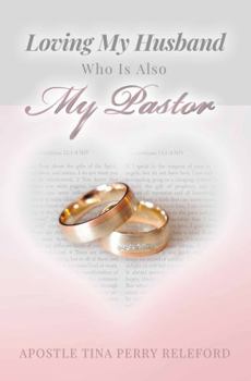 Paperback Loving My Husband Who is Also My Pastor Book