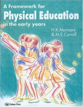Paperback A Framework for Physical Education in the Early Years Book