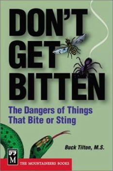 Paperback Don't Get Bitten: The Dangers of Things That Bite or Sting Book