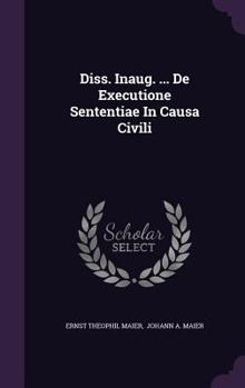 Hardcover Diss. Inaug. ... de Executione Sententiae in Causa Civili Book