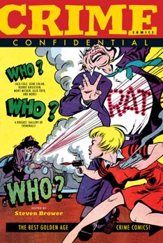 Paperback Crime Comics Confidential: The Best Golden Age Crime Comics Book
