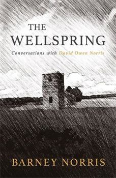 Paperback The Wellspring: Conversations with David Owen Norris Book