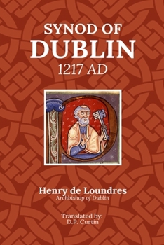 Paperback Synod of Dublin: 1217 AD Book