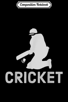 Composition Notebook: Cool Cricket Lovers 2019 - 2020 Events Coach Players Fans.  Journal/Notebook Blank Lined Ruled 6x9 100 Pages