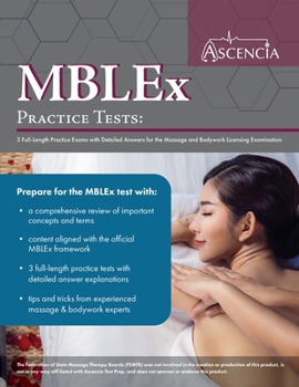 Paperback MBLEx Practice Tests: 3 Full-Length Practice Exams with Detailed Answers for the Massage and Bodywork Licensing Examination Book