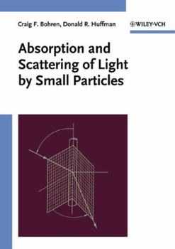 Paperback Absorption and Scattering of Light by Small Particles Book